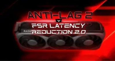 AMD 将 “Anti-Lag 2” 更名为 “FSR 延迟优化 2.0”