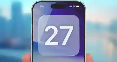 升级iOS27后，iPhone18Pro将比安卓更好用